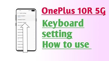 OnePlus 10R 5G Keyboard setting How to use
