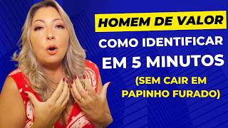 Como identificar um Homem de VALOR em 5 minutos?