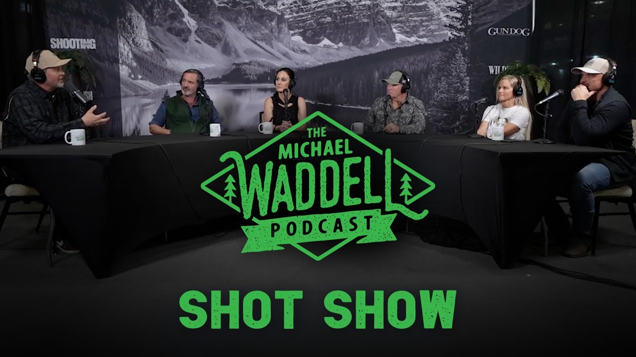 The Michael Waddell Podcast #15 – SHOT Show Roundtable