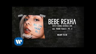 Video thumbnail of "Bebe Rexha & Florida Georgia Line - Meant To Be [Audio]"