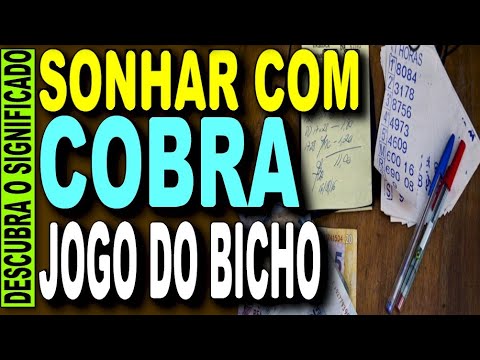 🔥 SONHAR COM COBRA JOGO DO BICHO, LIVRO DOS SONHOS, NUMEROS DA LOTERIA, MILHAR, MEGA SENA