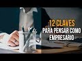 12 Claves para desarrollar una Mentalidad Emprendedora 🧠