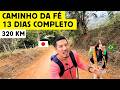 Caminho da Fé, 13 dias, 320 km COMPLETO