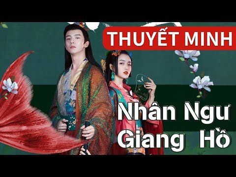 [Thuyết Minh Tiếng Việt] Nhân Ngư Giang Hồ | Tình yêu giữa người và nhân ngư sẽ đi về đâu - youtube