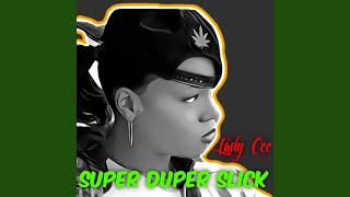Super Duper Slick