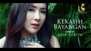 UCIE SUCITA - KEKASIH BAYANGAN - CAKRA KHAN (COVER)