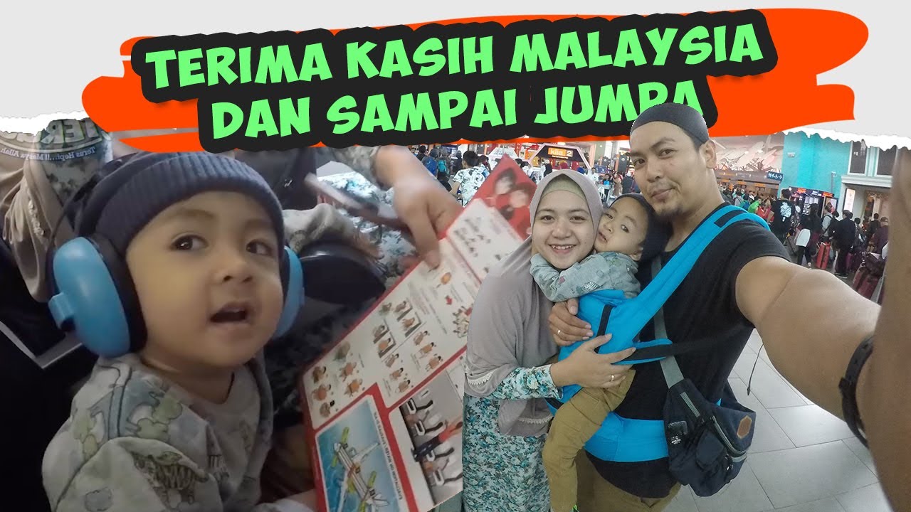 TERIMA KASIH MALAYSIA DAN SAMPAI JUMPA - YouTube