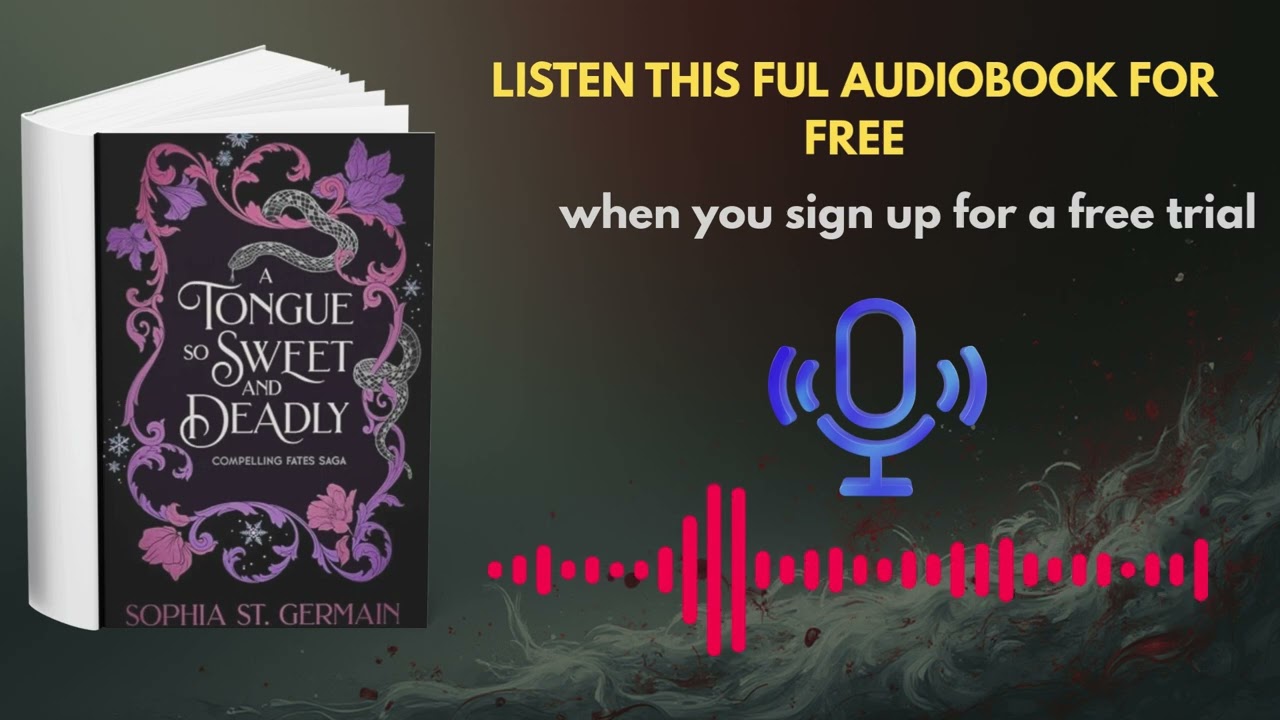 A Tongue so Sweet and Deadly Audiobook | Dark Fantasy Romance by Sophia St. Germain