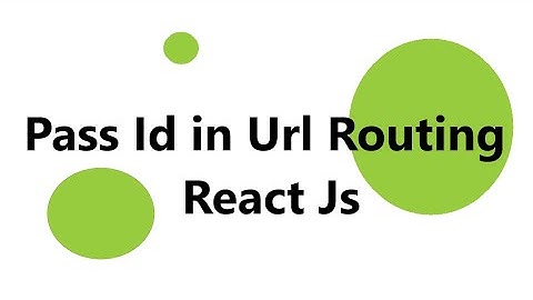 How to Get ID from URL in React Js || Pass Id in Routing in React Js
