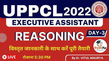 Day-3 Reasoning  || UPPCL Executive Assistant/ UPPCL कार्यकारी सहायक || UPPCL Exam 2022 || GyanXp