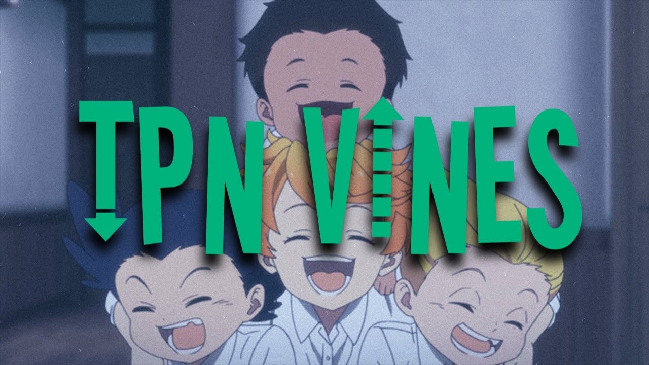 The Promised Neverland Vines~  {Minimal Spoilers}
