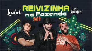 Loubet e  UsAgroboy - REIVIZINHA NA FAZENDA