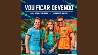 Vou Ficar Devendo (Ao Vivo) - João Neto & Frederico & Mariana Fagundes