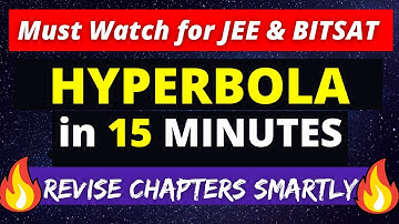 JEE Mains 2023 : Complete Hyperbola in 15 mins 🔥 All Formulas & Concepts Revision | JEE & BITSAT