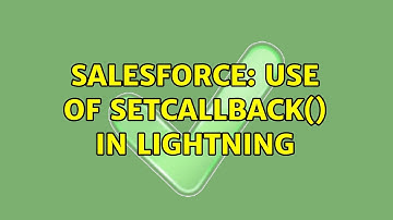 Salesforce: Use of setCallBack() in Lightning