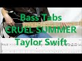 Taylor Swift - Cruel Summer (BASS COVER TABS)