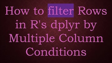 How to filter Rows in R