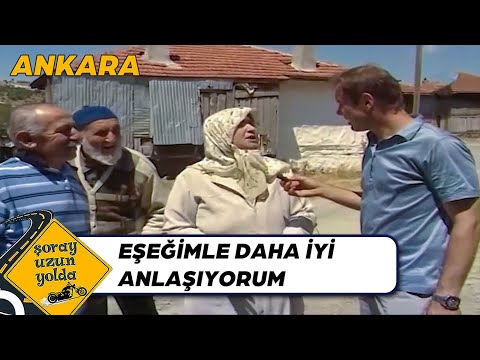 Eşeğini Kocasından Daha Çok Seven Teyze - Ankara | Şoray Uzun Yolda