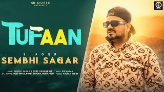 Tufaan (Official Audio) Sembhi Sagar | Deep Ramgarhia | Ks Karan | Latest Punjabi Songs 2024