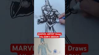 MARVEL ARTIST draws his SON’S DESIGN!
