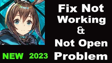 How To Fix Arknights App Not Working | Arknights Not Open Problem | PSA 24