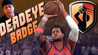 HOW TO GET DEADEYE Without VOLUME SHOOTER / Badge Hunter - NBA 2K16