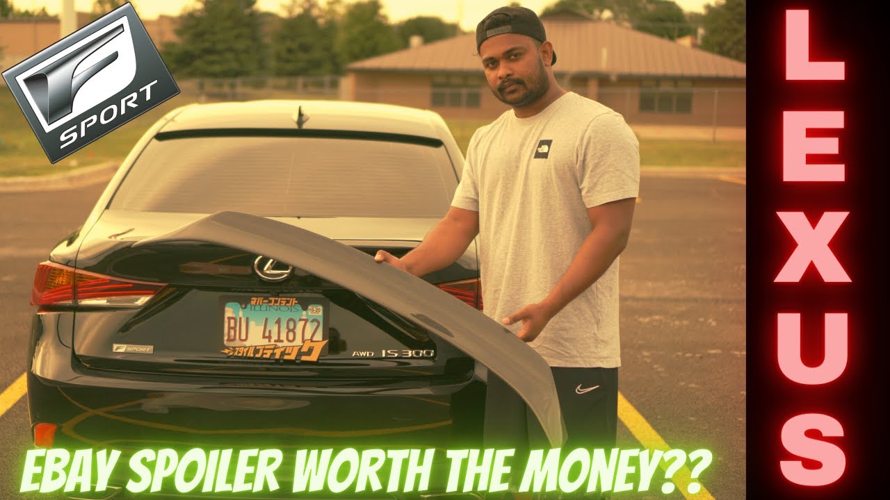 Lexus Carbon Fiber Spoiler From eBay (Does it worth the Price)????