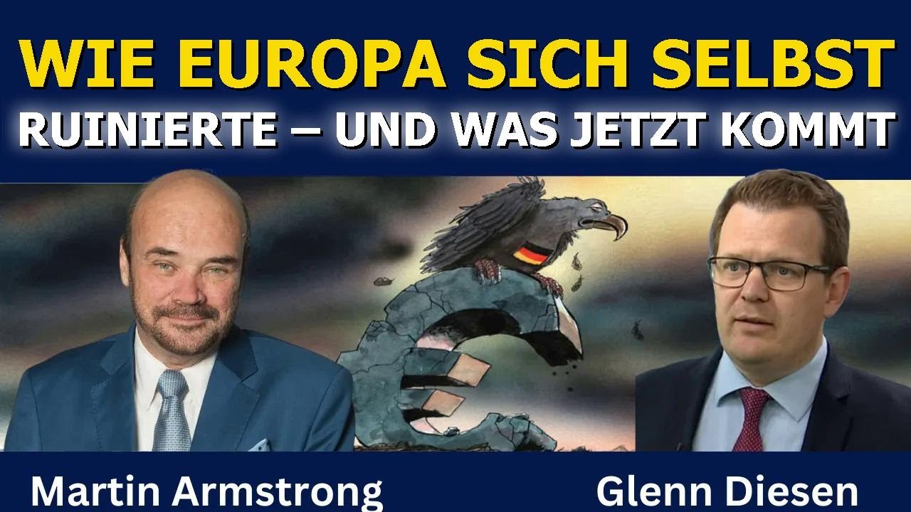 Martin Armstrong: Wie Europa sich selbst ruinierte – und was jetzt kommt