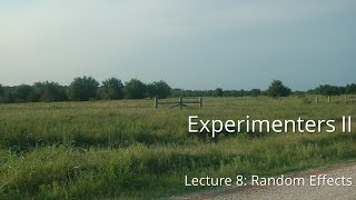 Lecture 8: Random Effects