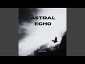 Astral Echo