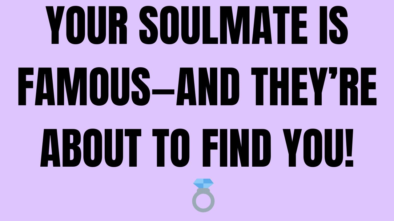 🌟 Angels Say: Your Soulmate Is Famous—And They’re About to Find YOU! 💍✨ Prophetic Love Message