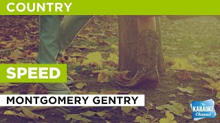 Video thumbnail of "Speed : Montgomery Gentry | Karaoke with Lyrics"