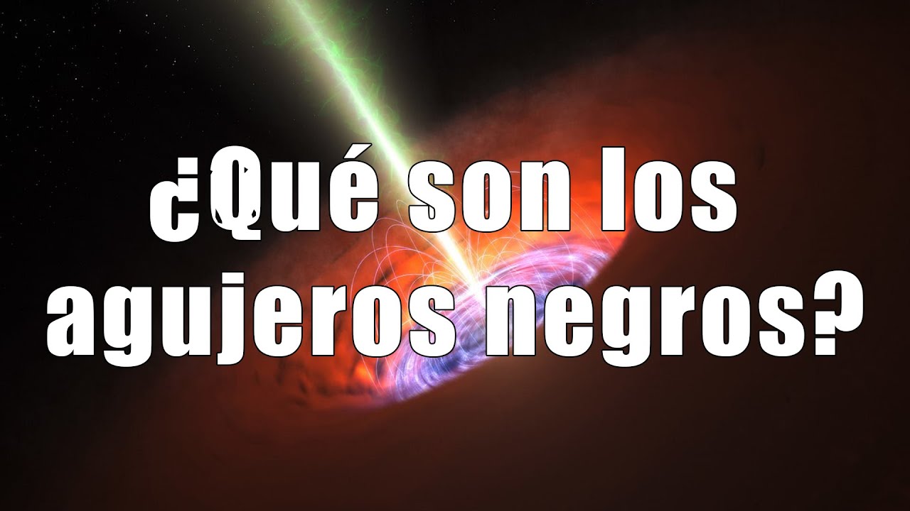 ¿Qué son los agujeros negros?