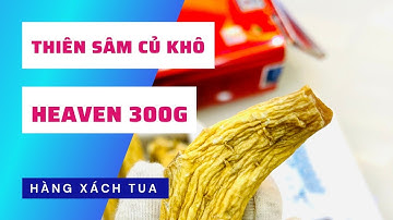 Thiên sâm củ khô Heaven | Hàng Xáchtay