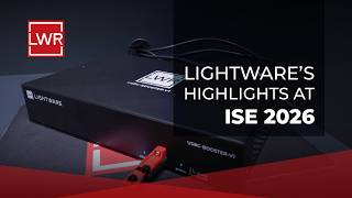 Lightwares Strategic Outlook And Highlights At Ise 2026