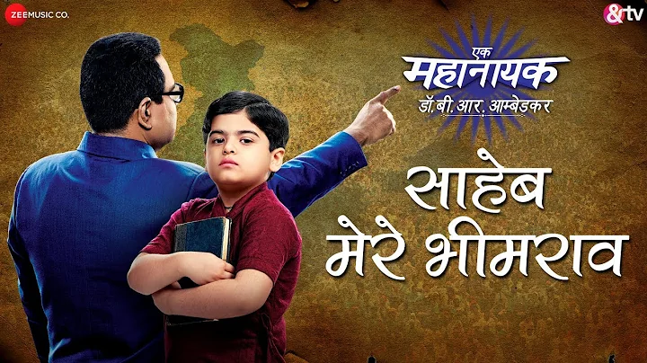 Saheb Mere Bheem Rao - Ek Mahanayak Dr. BR Ambedkar | Nishant-Raja | Amit Sharma