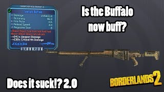 Borderlands 2: Buffed Buffalo- does it still suck!?