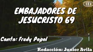 Video thumbnail of "EMBAJADORES DE JESUCRISTO, Himno número 69(Cantado) letra. -Iglesia de Dios (7°día)"