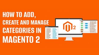 Magento 2 Categories Tutorial | How to Add, Create and Manage Categories in Magento 2