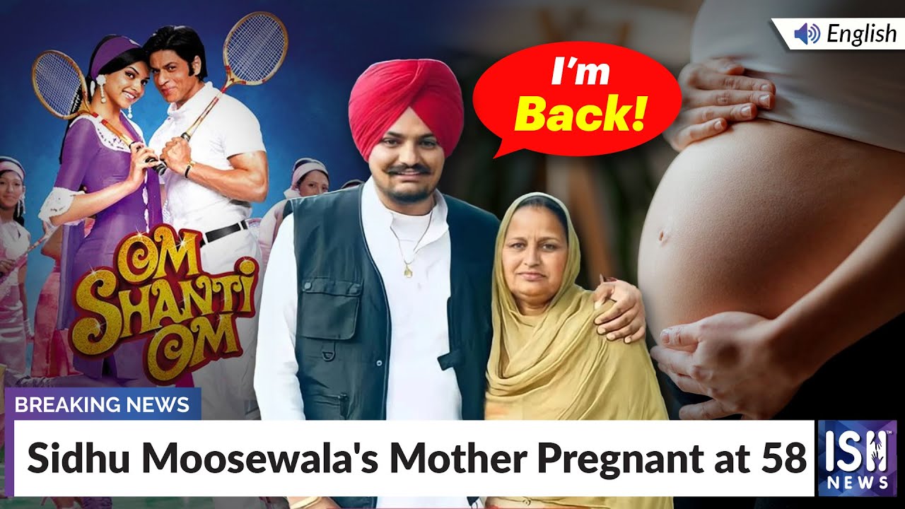 Sidhu Moosewala's Mother Pregnant at 58 | ISH News