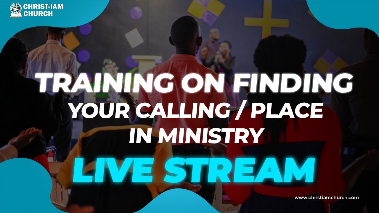 Training On Finding Your Calling / Place In Ministry Live Day 2 Live ...