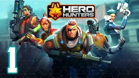 Hero Hunters: Gameplay walkthrough Part - 1