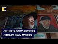 Artists from chinas oil painting village adapt to create original art during economic downturn