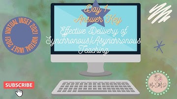 VIRTUAL INSET 2021- DAY 1 ANSWER KEY EFFECTIVE DELIVERY OF SYNCHRONOUS/ASYNCHRONOUS TEACHING