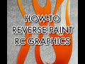 How-To Reverse Paint RC Graphics onto Polycarbonate