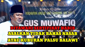 GUS MUWAFIQ TERBARU 2025 DAPAT SERTIFIKAT HABIB TIDAK BOLEH BAHAS NASAB KUBURAN DAN JADI JONGOS