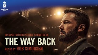 The Way Back Official Soundtrack Rematch Pt 2 - Rob Simonsen Watertower