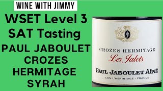 Thumbnail for WSET L3 SAT Tasting Note - Paul Jaboulet Aîné Les Jalets Crozes Hermitage Syrah 2018