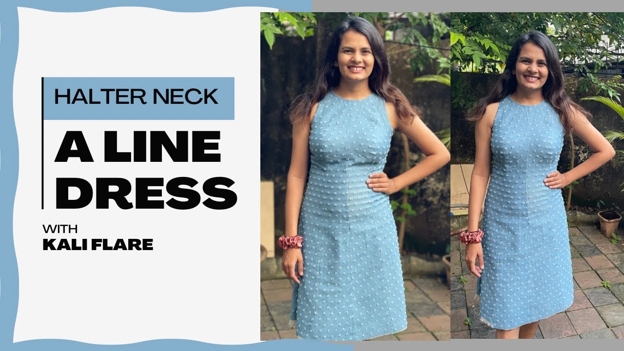 Easy A-Line Dress Design | Halter Neck Dress Drafting & Sewing with kali Flare