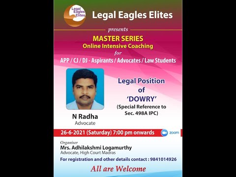 Session - 1: Legal Position of ‘DOWRY’ in India (Special Reference to Sec. 498A IPC) by Mr. N. Radha
